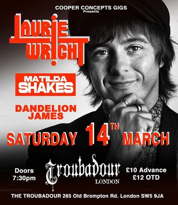 Laurie Wright MATILDA SHAKES, Dandelion James at The Troubadour on 14 March 2026 gig poster