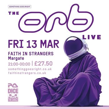 THE ORB LIVE The Orb at FAITH IN STRANGERS on 13 March 2026 gig poster