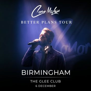Better Plans Tour Conor McLain at The Glee Club on 6 December 2026 gig poster