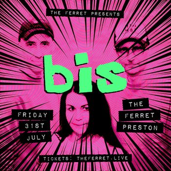 bis at The Ferret on 31 July 2026 gig poster