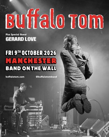 Buffalo Tom Gerard Love at Band On The Wall on 9 October 2026 gig poster