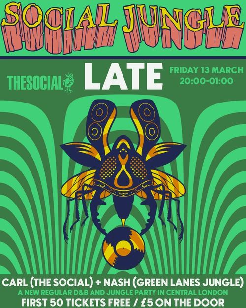 SOCIAL JUNGLE CARL (THE SOCIAL), NASH (GREEN LANES JUNGLE) at The Social on 13 March 2026 gig poster