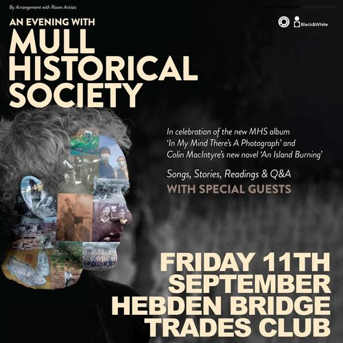 An Evening with Mull Historical Society Mull Historical Society at Hebden Bridge Trades Club on 11 September 2026 gig poster