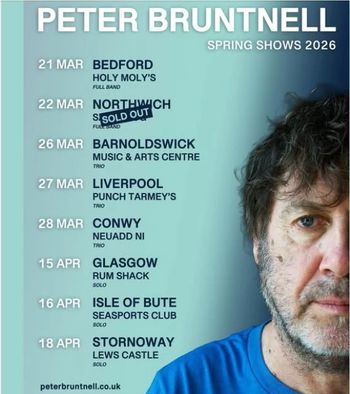 PETER BRUNTNELL SPRING SHOWS 2026 Peter Bruntnell march 2026 to april 2026 tour poster