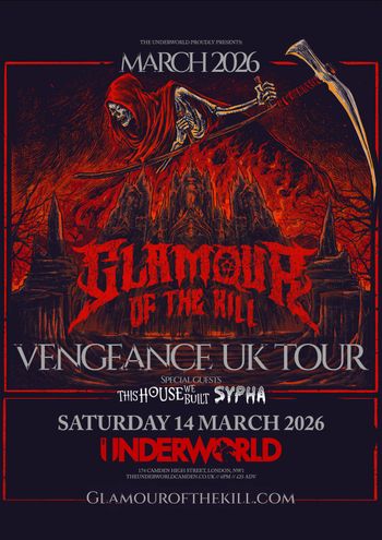 Glamour of the Kill: Vengeance UK Tour This House We Built, Glamour of the Kill, Sypha at The Underworld on 14 March 2026 gig poster