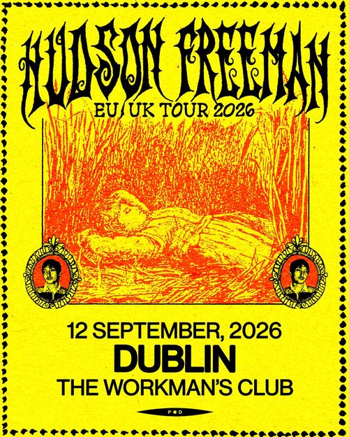 HUDSON FREEMAN EU UK TOUR 2026 Hudson Freeman at THE WORKMAN'S CLUB on 12 September 2026 gig poster