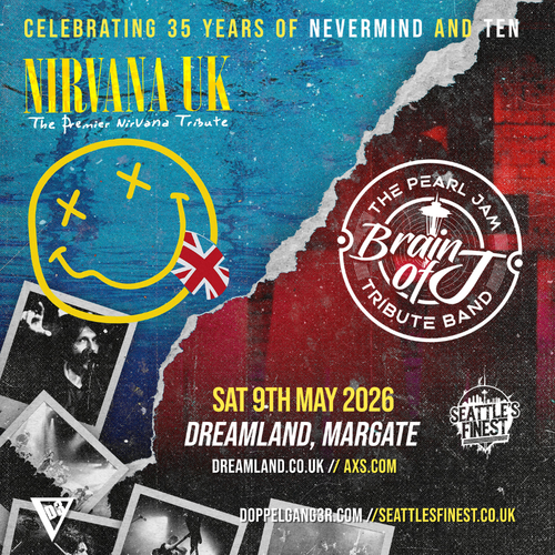Celebrating 35 Years of Nevermind and Ten Nirvana UK, Brain of J at Dreamland on 9 May 2026 gig poster