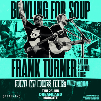 Bowl My Bones Tour: United Kingdom Frank Turner and The Sleeping Souls, Bowling for Soup at Dreamland on 25 June 2026 gig poster