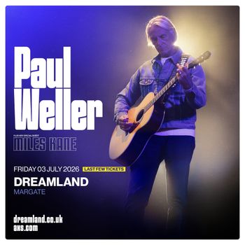 Paul Weller Miles Kane at DREAMLAND on 3 July 2026 gig poster