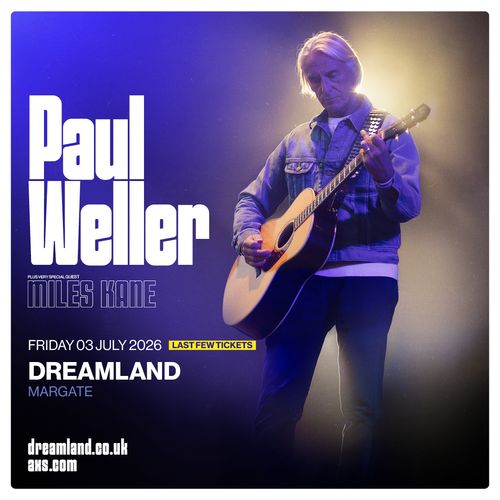 Paul Weller Miles Kane at DREAMLAND on 3 July 2026 gig poster