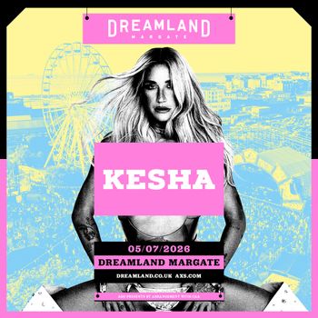 KESHA at DREAMLAND MARGATE on 5 July 2026 gig poster