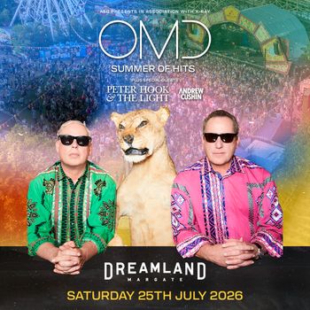 OMD SUMMER OF HITS Peter Hook & the Light, Andrew Cushin, Orchestral Manoeuvres in the Dark at DREAMLAND on 25 July 2026 gig poster