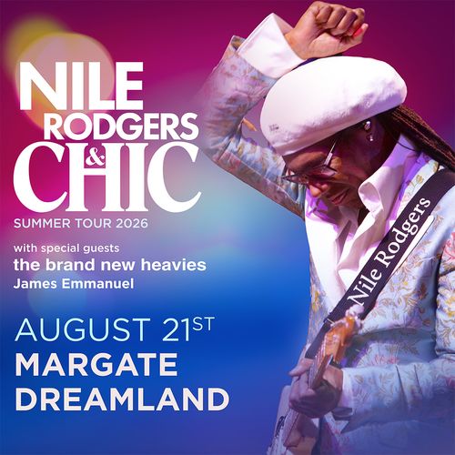 NILE RODGERS & CHIC SUMMER TOUR 2026 Nile Rodgers & Chic, The Brand New Heavies, James Emmanuel at Dreamland on 21 August 2026 gig poster