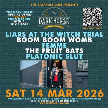 The Dark Horse Liars at the Witch Trial, BOOM BOOM WOMB, PLATONIC SLUT, The Fruit Bats, FEMME at The Dark Horse on 14 March 2026 gig poster