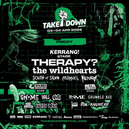 TAKE DOWN King Kraken, BLACKLIGHT VICE, The Fear, InMe, THERAPY HORSE, Asomvel, The Wildhearts, South of Salem, Dodgy, KILL THE LOTA, GURS, Grumble Bee, Gnome, Wall, STONE SOUP at Portsmouth Guildhall on 3 April 2026 gig poster
