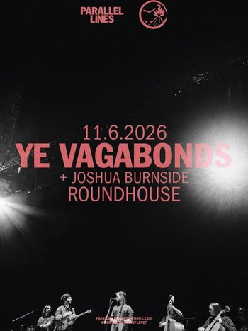 PARALLEL LINES Ye Vagabonds, Joshua Burnside at ROUNDHOUSE on 11 June 2026 gig poster