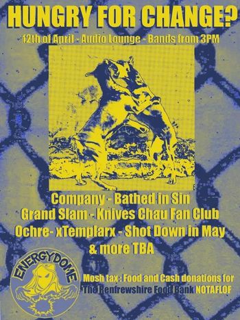 HUNGRY FOR CHANGE? Grand Slam, Shot Down In May, Knives Chau Fan Club, XTemplarX, Bathed In Sin, Ochre, The Company at Audio Lounge on 12 April 2024 gig poster