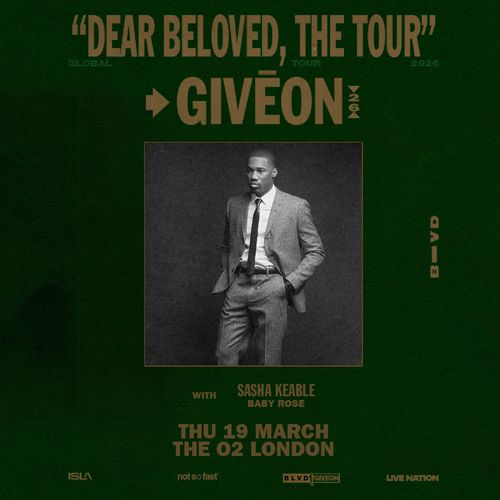 DEAR BELOVED, THE TOUR GIVĒON, Sasha Keable, Baby Rose at THE O2 on 19 March 2026 gig poster