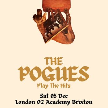 THE POGUES Play The Hits POGUES UK at 02 Academy Brixton on 5 December 2026 gig poster