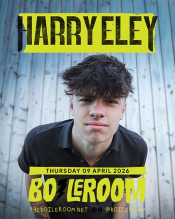 HARRY ELEY at BOILERROOM on 9 April 2026 gig poster