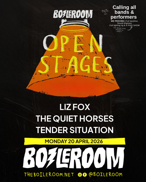 OPEN STAGES Tender Situation, Liz Fox, The Quiet Horses at BOILERROOM on 20 April 2026 gig poster