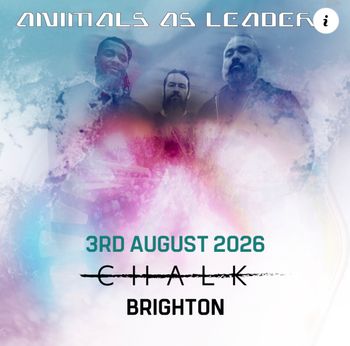 ANIMALS AS LEADERS at CHALK on 3 August 2026 gig poster