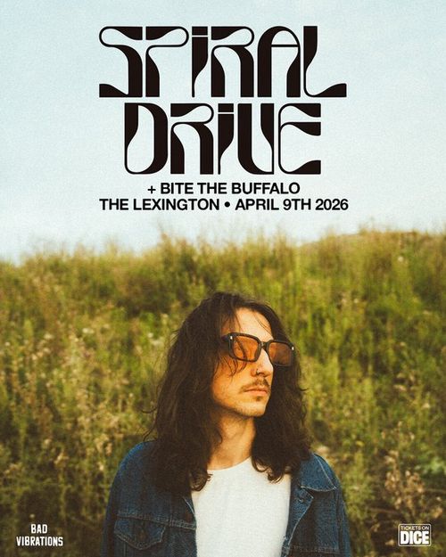 SPIRAL DRIVE Bite the Buffalo at THE LEXINGTON on 9 April 2026 gig poster