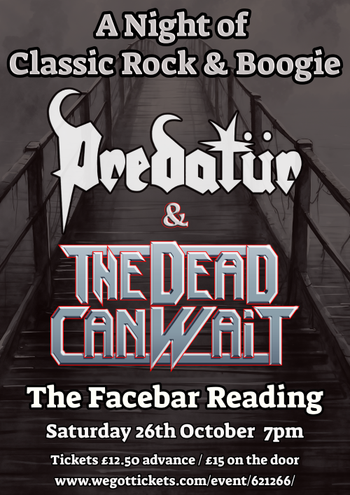 A Night of Classic Rock & Boogie The Dead Can Wait, Predatür at The Facebar on 26 October 2024 gig poster