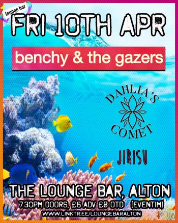 benchy & the gazers JIRISU, DAHLIA'S COMET at THE LOUNGE BAR on 10 April 2026 gig poster