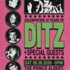 CELEBRATING 10 YEARS OF DITZ DITZ, Very Special Guests gig poster
