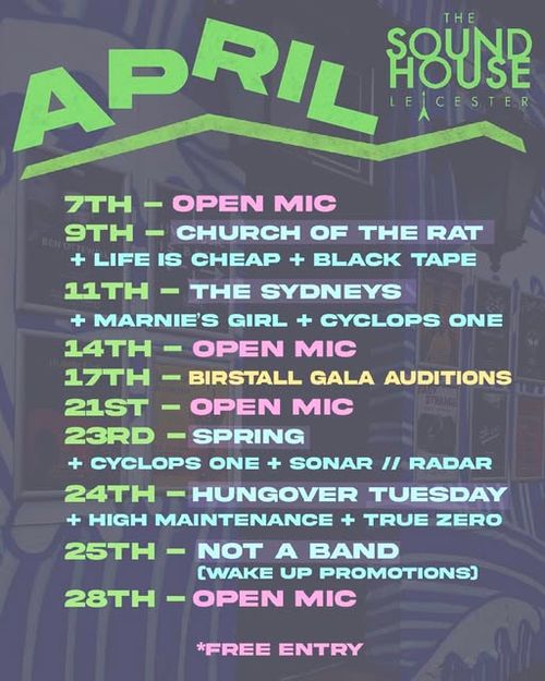 The Sound House NOT A BAND, HUNGOVER TUESDAY, TRUE ZERO, LIFE IS CHEAP, MARNIE'S GIRL, CYCLOPS ONE, THE SYDNEYS, Church of the Rat, BLACK TAPE, Radar, Spring, Sonar, High Maintenance april 2026 tour poster