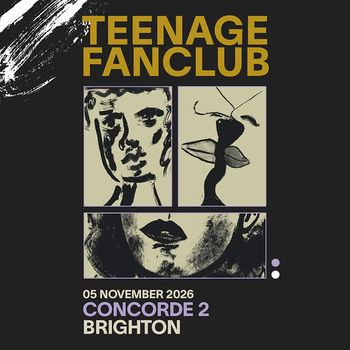 TEENAGE FANCLUB at Concorde 2 on 5 November 2026 gig poster