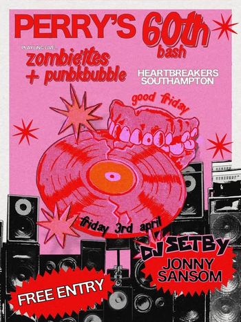PERRY'S 60th bash punkbubble, zombiettes at Heartbreakers on 3 April 2026 gig poster