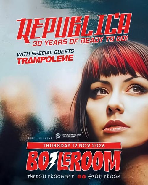 REPUBLICA! 30 Years of Ready to Go! Trampolene, Republica at BOILERROOM on 12 November 2026 gig poster