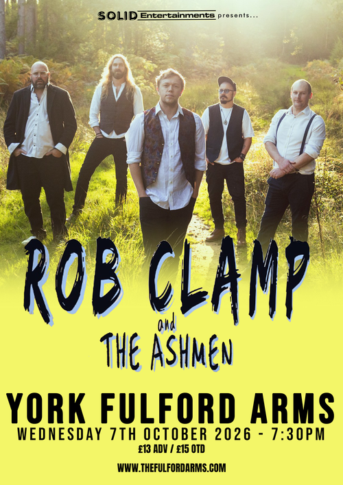 ROB CLAMP and THE ASHMEN at YORK FULFORD ARMS on 7 October 2026 gig poster