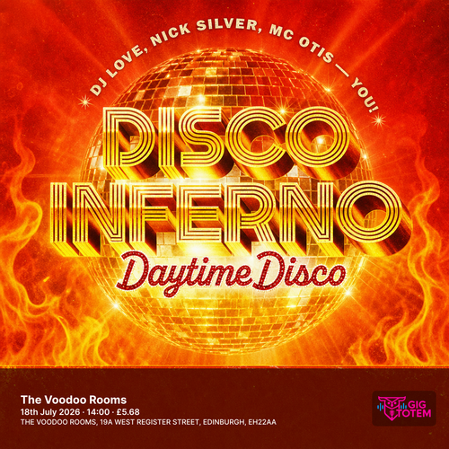 Disco Inferno - Daytime Disco at The Voodoo Rooms on 18 July 2026 gig poster