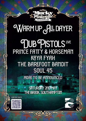 Dub Pistols Mucky Weekender Festival Dub Pistols, KAYA FYAH, Soul 45, Prince Fatty & Horseman, The Barefoot Bandit at The Brook on 2 May 2026 gig poster