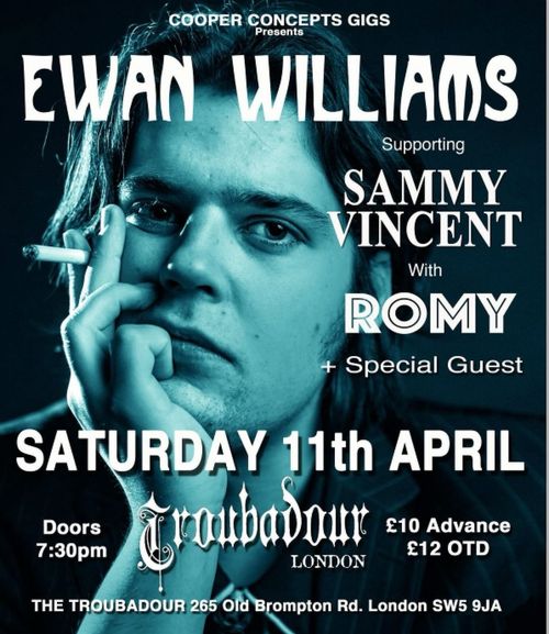Ewan Williams Romy, Sammy Vincent at THE TROUBADOUR on 11 April 2026 gig poster