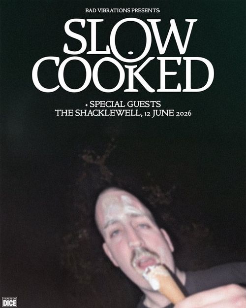 SLOW COOKED Very Special Guests at THE SHACKLEWELL on 12 June 2026 gig poster