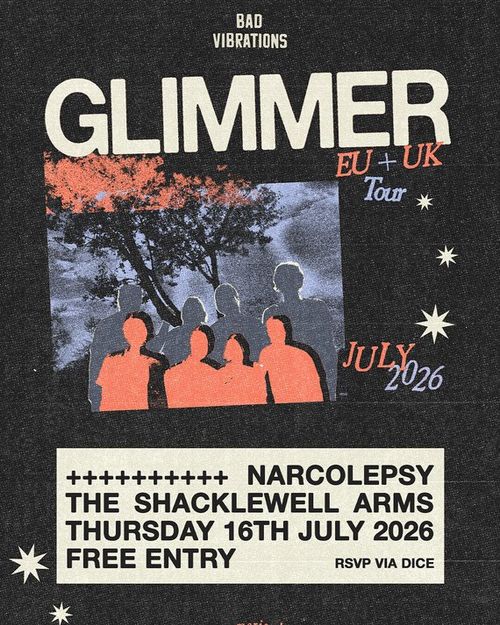 GLIMMER EU + UK Tour narcolepsy, Glimmer at The Shacklewell Arms on 16 July 2026 gig poster