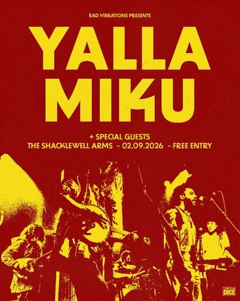 YALLA MIKU Very Special Guests at THE SHACKLEWELL ARMS on 2 September 2026 gig poster