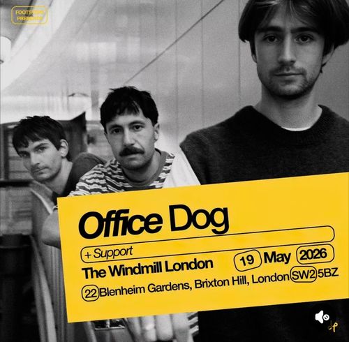 Office Dog at The Windmill London on 19 May 2026 gig poster