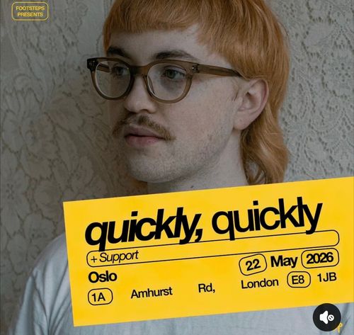 quickly, quickly at Oslo on 22 May 2026 gig poster