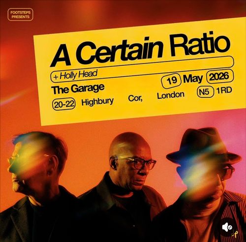 A Certain Ratio Hollyhead at The Garage on 19 May 2026 gig poster