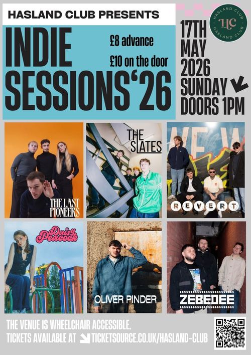 INDIE SESSIONS'26 Last Pioneers, Revert, Slates, Oliver Pinder, Daisy Peacock, Zebedee at HASLAND CLUB on 17 May 2026 gig poster