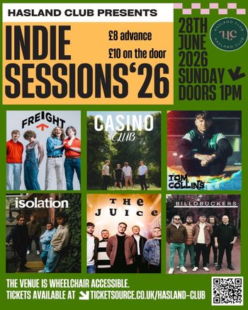 INDIE SESSIONS'26 Freight, Isolation, Billobuckers, The Juice, Tom & Collins, Casino Club at HASLAND CLUB on 28 June 2026 gig poster
