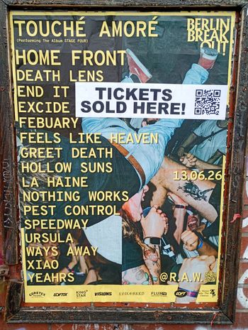 TOUCHÉ AMORÉ (Performing The Album STAGE FOUR) Pest Control, Death Lens, YEARHS, SPEEDWAY, XIAO, FEELS LIKE HEAVEN, EXCIDE, END IT, TOUCHÉ AMORÉ, GREET DEATH, FEBUARY, HOME FRONT, NOTHING WORKS, Hollow Suns, WAYS AWAY, LA HAINE, URSULA at R.A.W. on 13 June 2026 gig poster
