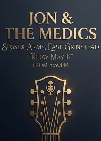 JON & THE MEDICS at Sussex Arms on 1 May 2026 gig poster