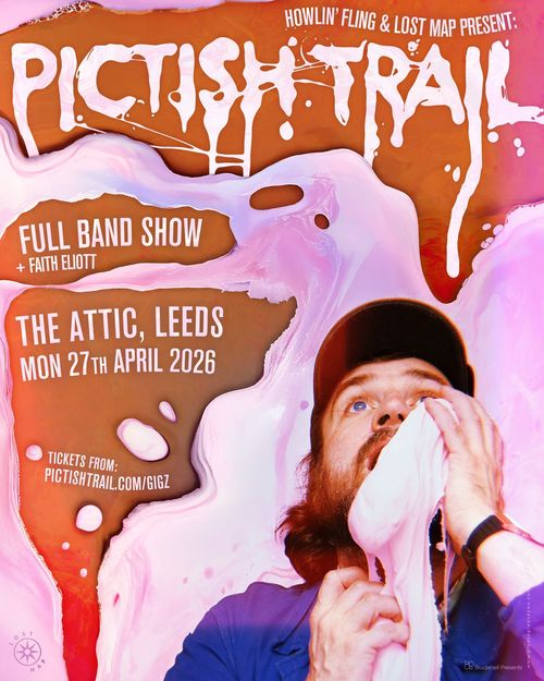 Pictish Trail The Pictish Trail, Faith Eliott at The Attic on 27 April 2026 gig poster