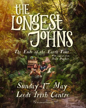The Longest Johns Seán Dagher at Leeds Irish Centre on 17 May 2026 gig poster